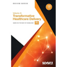 Body of Knowledge Review Series: Transformative Healthcare Delivery