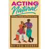 Acting Natural