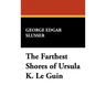 The Farthest Shores of Ursula K. Le Guin
