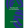 The New Life (La Vita Nuova)