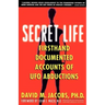 Secret Life: Firsthand, Documented Accounts of UFO Abductions