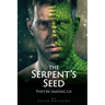 The Serpent's Seed: They're Among Us