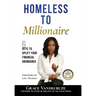 Homeless to Millionaire: 6 Keys to UPLIFT your Financial Abundance