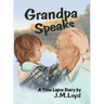 Grandpa Speaks: A Time Lapse Diary