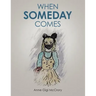 When Someday Comes