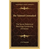 The Talmud Unmasked: The Secret Rabbinical Teachings Concerning Christians