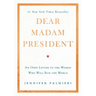 Dear Madam President