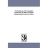 The Testimony of the Evangelists Examined by the Rules of Evidence Administrated in Courts of Justice,