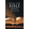 What the Bible Really Tells Us