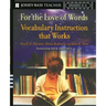 For the Love of Words: Vocabulary Instruction That Works, Grades K-6