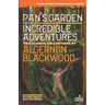 Pan's Garden / Incredible Adventures