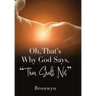 Oh, That's Why God Says, "Thou Shalt Not"