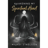 Awakening My Spiritual Heart