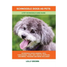 Schnoodle Dogs as Pets: A Pet Schnoodle Care Guide