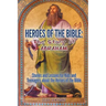 Heroes of the Bible - The Story of Abraham: Stories and Lessons for Kids and Teenagers about the Heroes of the Bible