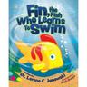 Fin, the Fish Who Learns to Swim