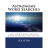 Astronomy Word Searches: Lex Icon's Challenging Word Searches for Adults!