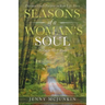 Seasons of a Woman's Soul: Discover God's Purpose in Your Life Story