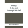 Genealogy Of The Stone Family Originating In Rhode Island