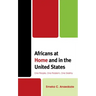 Africans at Home and in the United States: One People, One Problem, One Destiny