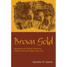 Brown Gold: Milestones of African American Children's Picture Books, 1845-2002