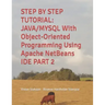 Step by Step Tutorial: JAVA/MYSQL With Object-Oriented Programming Using Apache NetBeans IDE PART 2
