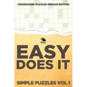 Easy Does It Simple Puzzles Vol 1: Crossword Puzzles Medium Edition