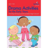 Drama Activities for the Early Years - Promoting Learning Across the Foundation Stage Curriculum