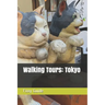 Walking Tours: Tokyo