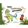 Terry Tyrannosaurus Gets an Instrument