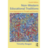 Non-Western Educational Traditions: Local Approaches to Thought and Practice