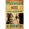 Maximum Moxie: a Maggie Sullivan mystery