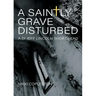 A Saintly Grave Disturbed: A DI Jeff Lincoln Short Read