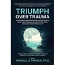 Triumph Over Trauma