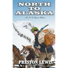 North To Alaska: An H.H. Lomax Western