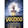Voodoo: Unlocking the Hidden Power of Haitian Vodou and New Orleans Voodoo