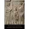 Psyche: The Cult of Souls and Belief in Immortality among the Greeks. Two Volumes in One