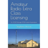Amateur Radio Extra Class Licensing: For 2020 through 2024 License Examinations