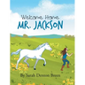 Welcome Home Mr. Jackson