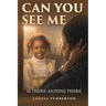 Can You See Me?: Is There Anyone There?