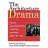 The Architecture of Drama: Plot, Character, Theme, Genre and Style