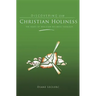 Discovering Christian Holiness: The Heart of Wesleyan-Holiness Theology