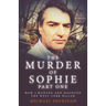The Murder of Sophie Part 1