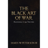 The Black Art Of War: Hannibal's 99 Truths