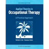 Applied Theories in Occupational Therapy: A Practical Approach