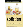 Addictions: Elements, History, Treatments, and Research