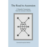 The Road to Ascension: A Telepathic Transmission from the Arcturian Collective Channeled through Jan Mahloch