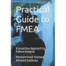 Practical Guide to FMEA: A proactive Approach to Failure Analysis
