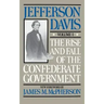 The Rise and Fall of the Confederate Government: Volume 1