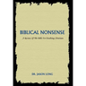 Biblical Nonsense: A Review of the Bible for Doubting Christians
